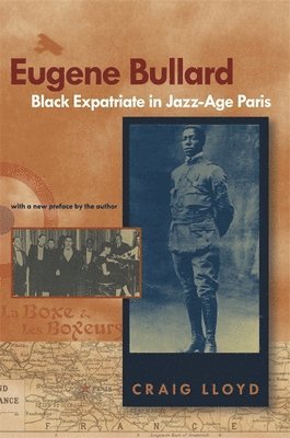 bokomslag Eugene Bullard, Black Expatriate in Jazz-Age Paris