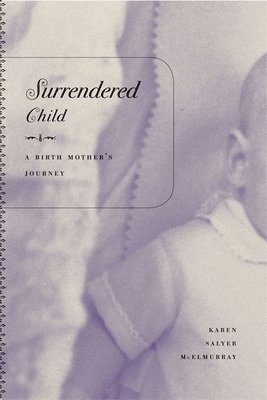 bokomslag Surrendered Child: A Birth Mother's Journey