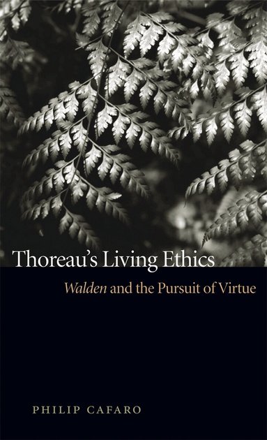 Philip Cafaro - Thoreau's Living Ethics, Häftad