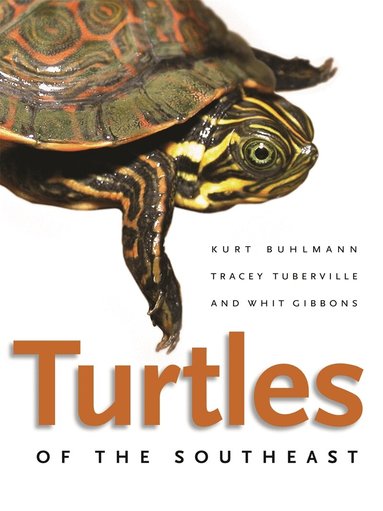Kurt Buhlmann, Tracey Tuberville, Whit Gibbons - Turtles of the Southeast, Häftad