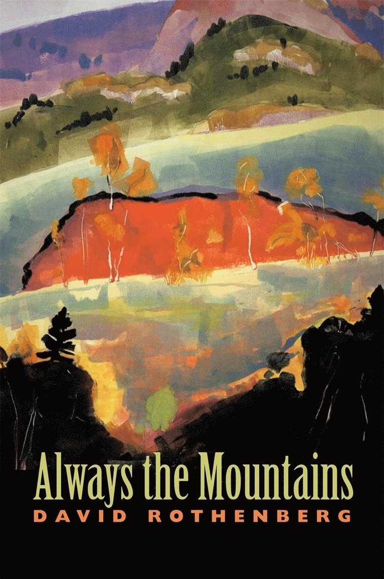 David Rothenberg - Always the Mountains, Häftad