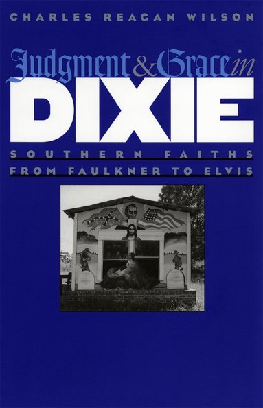 Charles Reagan Wilson - Judgment and Grace in Dixie, Häftad