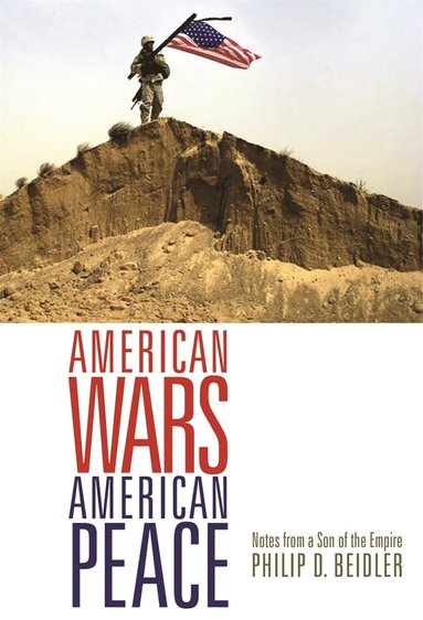 bokomslag American Wars, American Peace