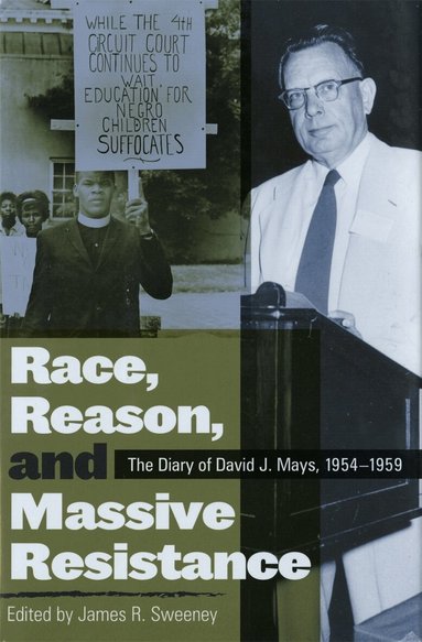 James R. Sweeney - Race, Reason, and Massive Resistance, Inbunden