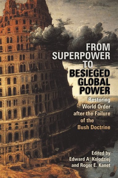 Edward A. Kolodziej, Roger E. Kanet - From Superpower to Besieged Global Power, Häftad