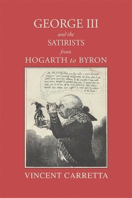 George III and the Satirists from Hogarth to Byron 1