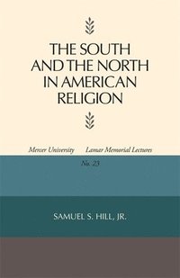 bokomslag The South and the North in American Religion