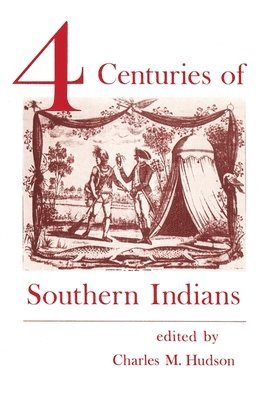 bokomslag Four Centuries of Southern Indians