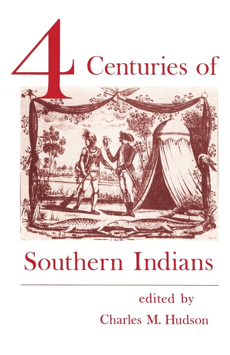 Four Centuries of Southern Indians