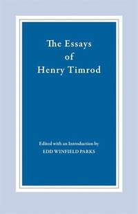 bokomslag The Essays of Henry Timrod