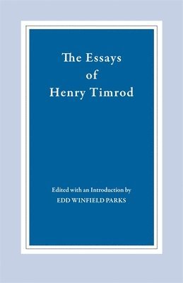 Essays of Henry Timrod 1