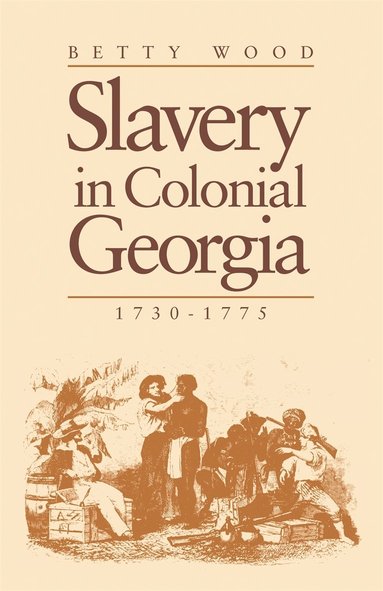 bokomslag Slavery In Colonial Georgia, 1730-1775