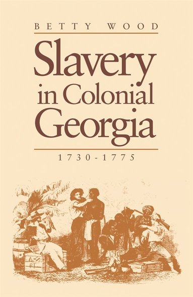 bokomslag Slavery in Colonial Georgia, 1730-1775