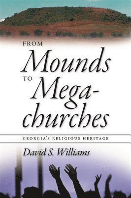 From Mounds to Megachurches 1