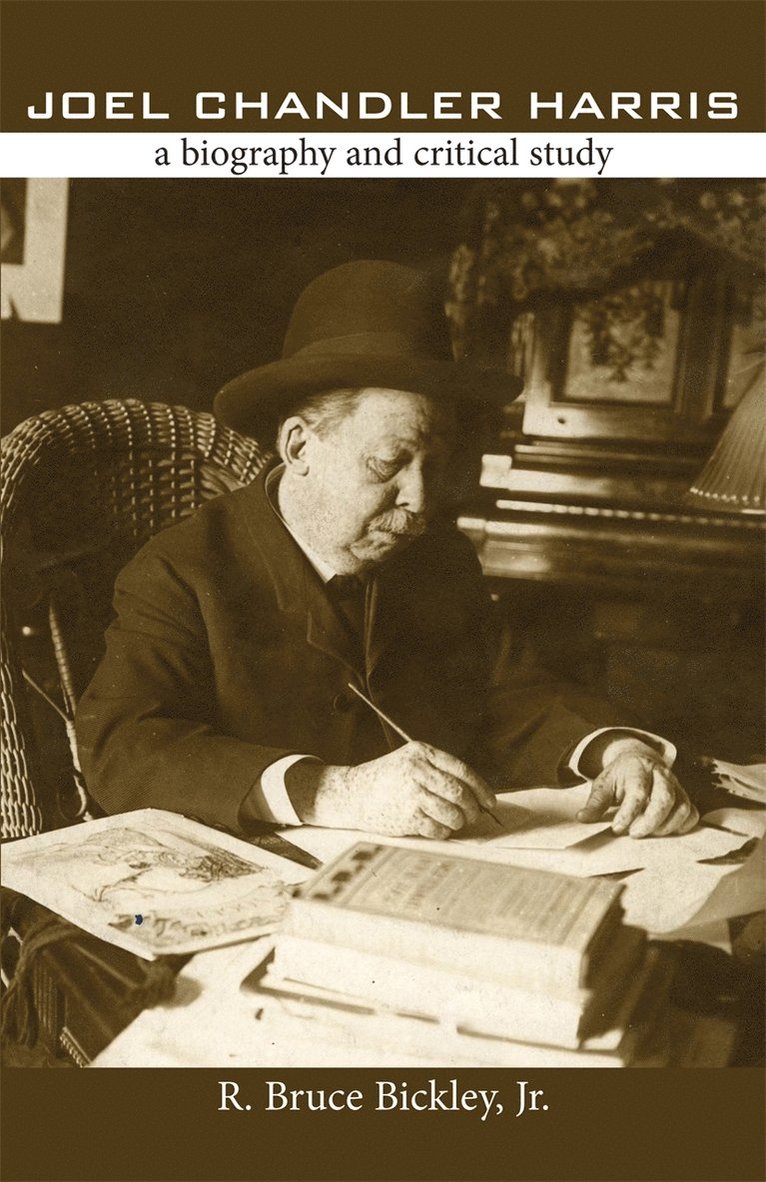 R. Bruce Bickley Jr., R. Bruce Bickley, Jr. Bickley, R. Bruce, R Bruce Bickley - Joel Chandler Harris, Häftad