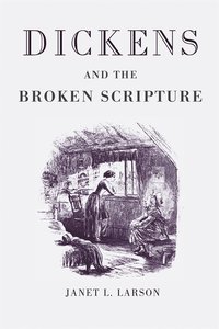 bokomslag Dickens and the Broken Scripture
