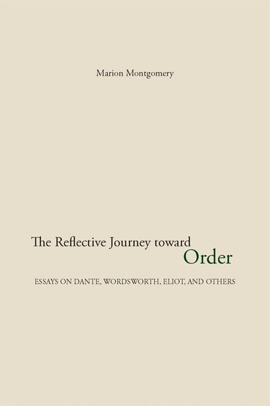 Marion Montgomery - Reflective Journey Toward Order, Häftad