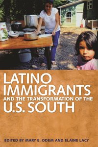 bokomslag Latino Immigrants and the Transformation of the U.S. South