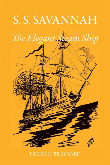 bokomslag S. S. Savannah, the Elegant Steam Ship
