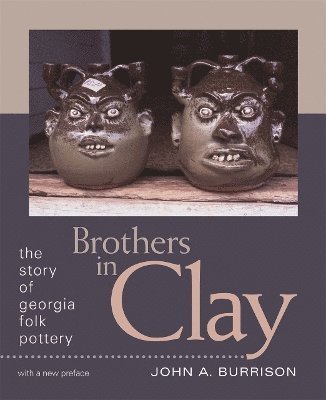 John A. Burrison, John a. Burrison, John A Burrison - Brothers in Clay, Häftad