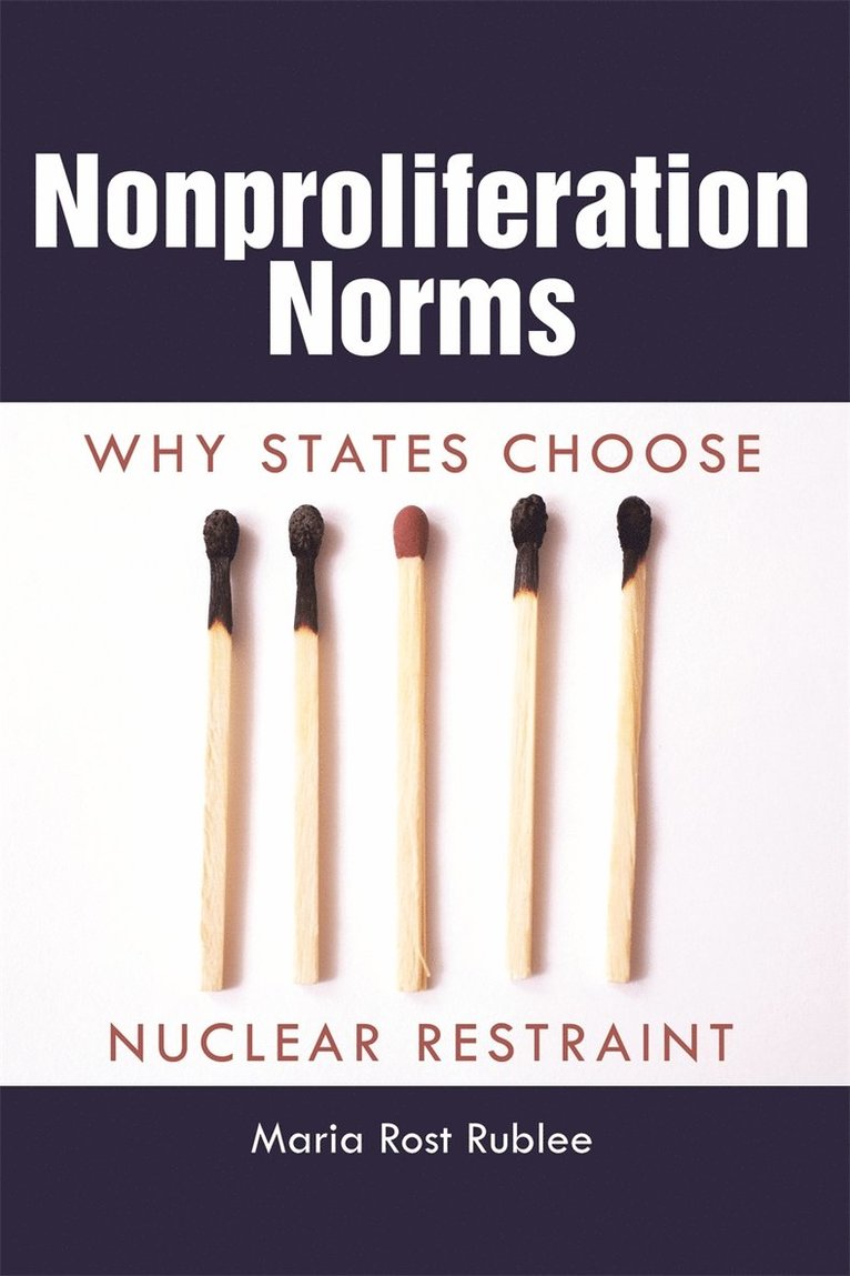 Maria Rost Rublee - Nonproliferation Norms, Häftad