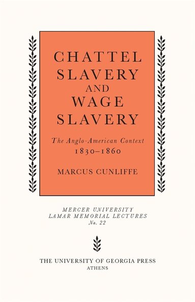Marcus Cunliffe - Chattel Slavery and Wage Slavery, Häftad