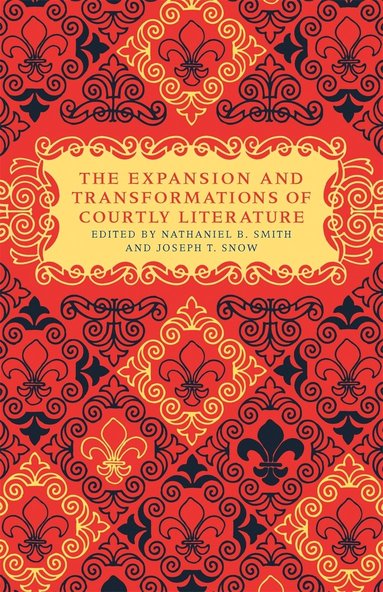 bokomslag Expansion and Transformations of Courtly Literature