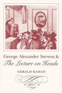 bokomslag George Alexander Stevens and the Lecture on Heads