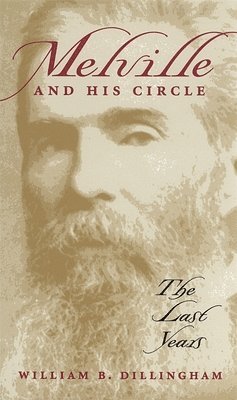 William B. Dillingham, William B Dillingham - Melville and His Circle, Häftad