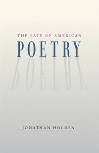 bokomslag The Fate of American Poetry