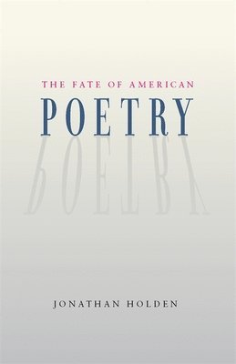 The Fate of American Poetry 1