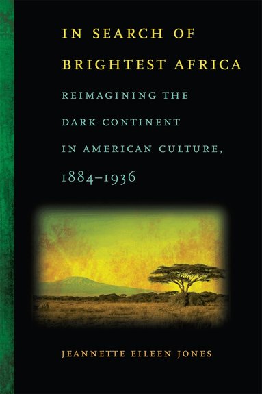 Jeannette Eileen Jones - In Search of Brightest Africa, Inbunden