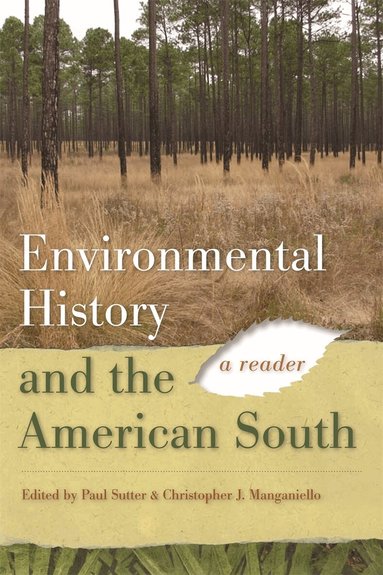Paul S. Sutter, Christopher Manganiello - Environmental History and the American South, Häftad