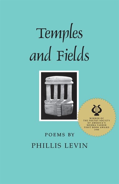Phillis Levin - Temples and Fields, Häftad