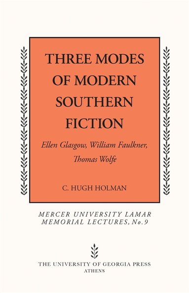 C. Hugh Holman - Three Modes of Modern Southern Fiction, Häftad