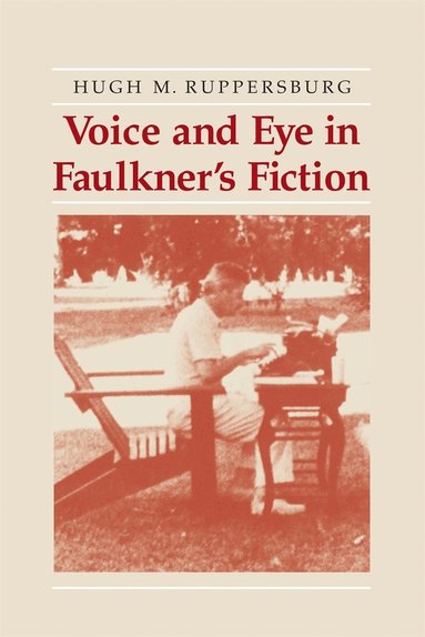 bokomslag Voice and Eye in Faulkner's Fiction