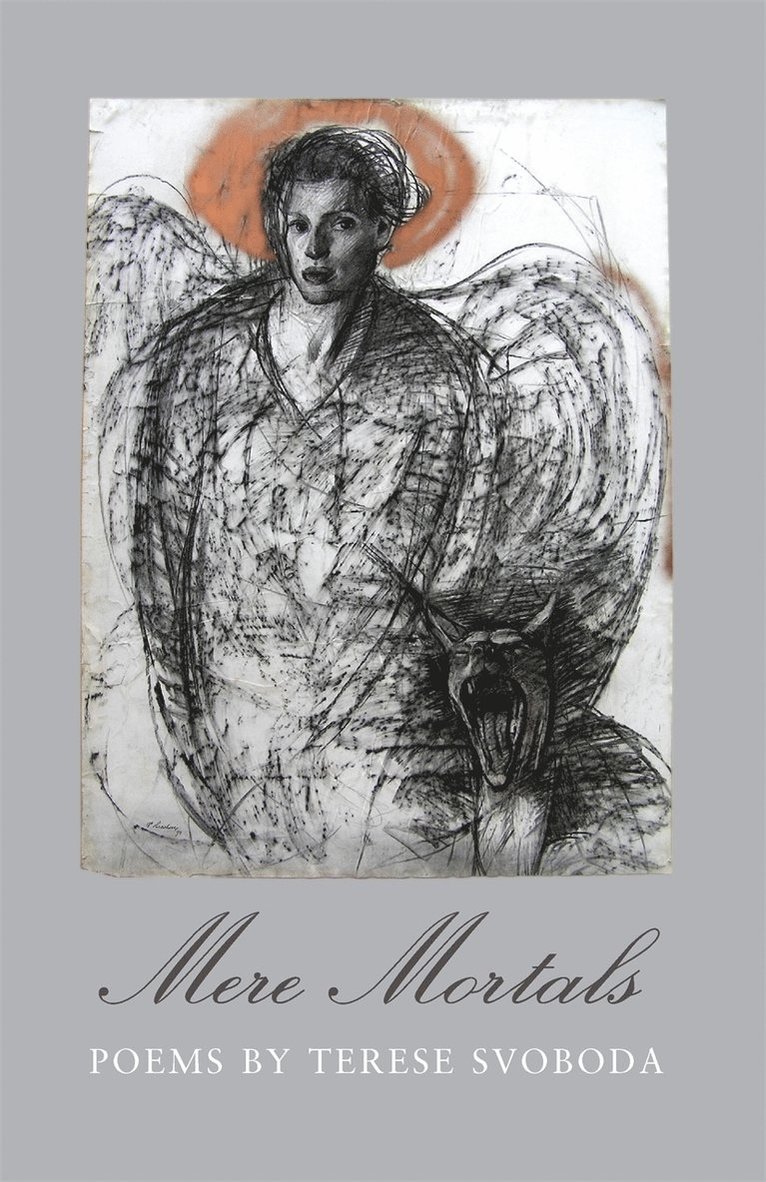 Terese Svoboda - Mere Mortals, Häftad
