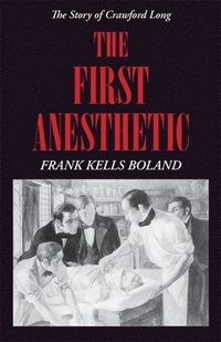 bokomslag The First Anesthetic