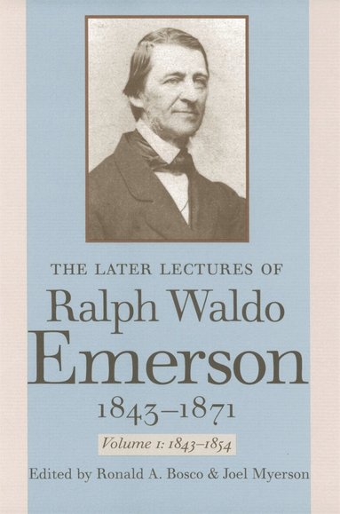 Ralph Waldo Emerson, Joel Myerson, Ronald A. Bosco - Later Lectures of Ralph Waldo Emerson, 1843–1871, Häftad