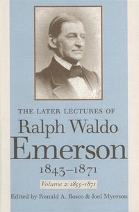 bokomslag The Later Lectures of Ralph Waldo Emerson, 1843-1871 v. 2; 1855-1871
