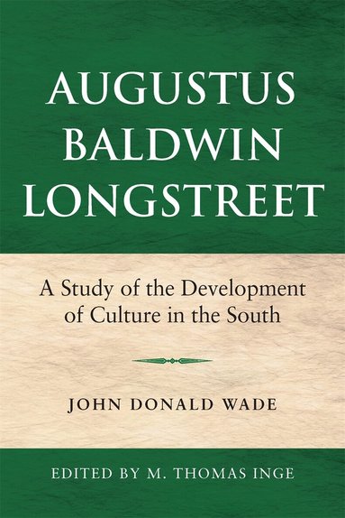 John Donald Wade, M. Thomas Inge - Augustus Baldwin Longstreet, Häftad