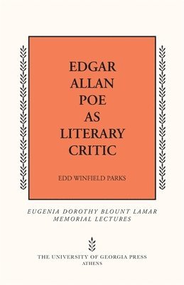 Edd Winfield Parks - Edgar Allan Poe As Literary Critic, Häftad