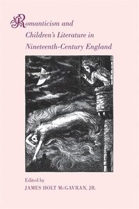 bokomslag Romanticism and Children's Literature in Nineteenth-Century England