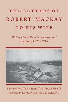 Letters of Robert MacKay to His Wife 1