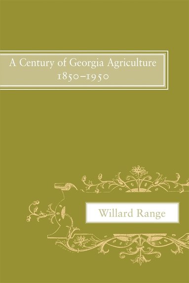 bokomslag Century of Georgia Agriculture, 1850-1950