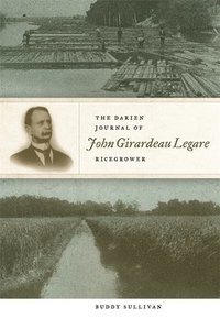 bokomslag THE DARIEN JOURNAL OF JOHN GIRARDEAU LEGARE, RICEGROWER
