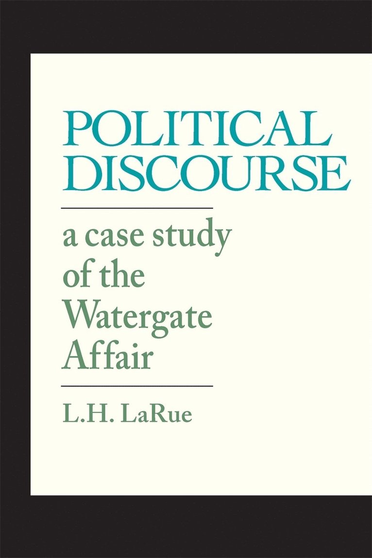 L. H. LaRue, L. H. Larue, Lewis H. Larue, L H Larue - Political Discourse, Häftad