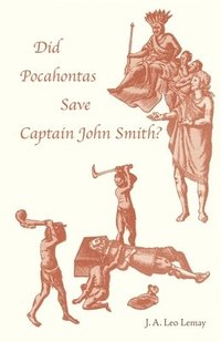 bokomslag Did Pocahontas Save Captain John Smith?