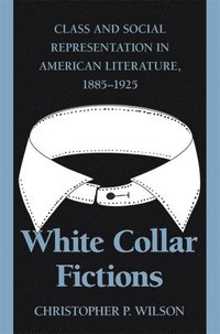 bokomslag White Collar Fictions