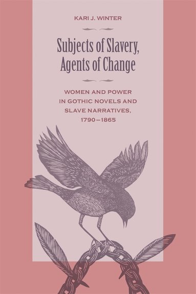 bokomslag Subjects of Slavery, Agents of Change